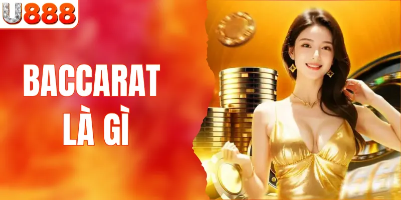 Baccarat Là Gì Mà Khiến Nhiều Người Chơi Thích Thú Đến Vậy