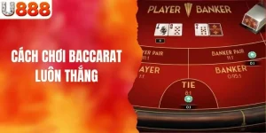 Bật Mí Các Cách Chơi Baccarat Luôn Thắng Dành Cho Tân Thủ