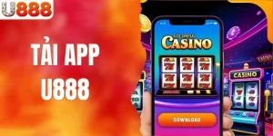 Tải App U888 - Bắt Trọn Mọi Cơ Hội Chỉ Trong Tầm Tay